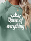 Queen of Everything Sweatshirt