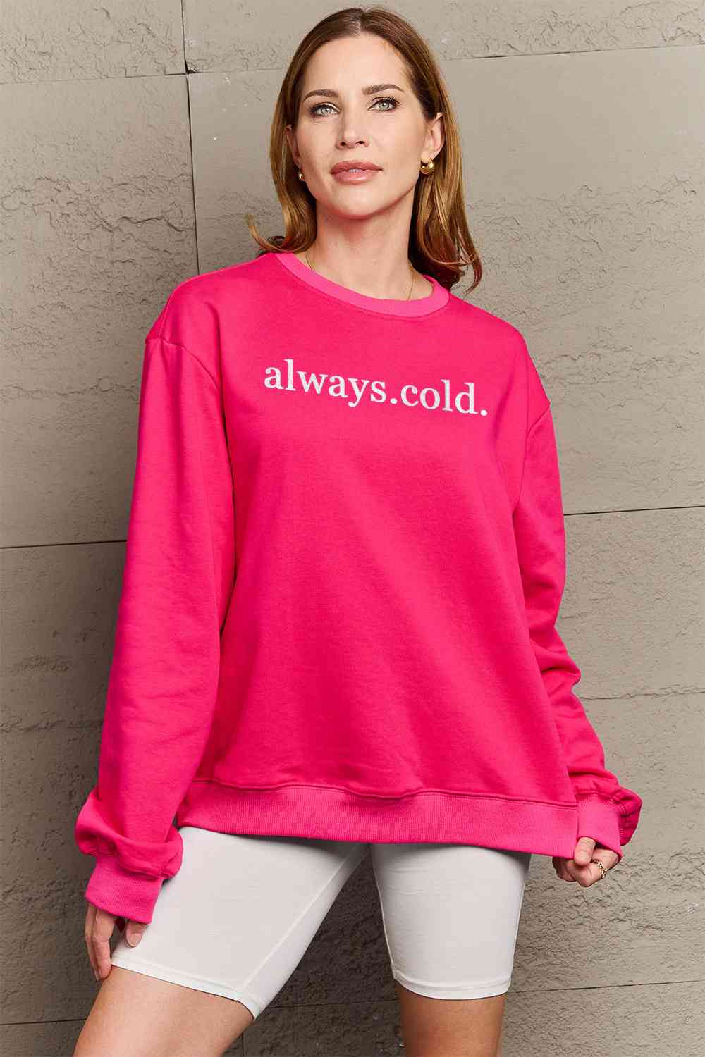 Always Cold Sweatshirt