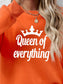 Queen of Everything Sweatshirt